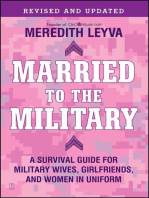 Married to the Military: A Survival Guide for Military Wives, Girlfriends, and Women in Uniform