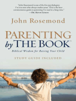 Parenting by the Book: Biblical Wisdom for Raising Your Child