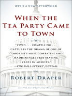 When the Tea Party Came to Town: Inside the U.S. House of Representatives' Most Combative, Dysfunctional, and Infuriating Term in Modern History