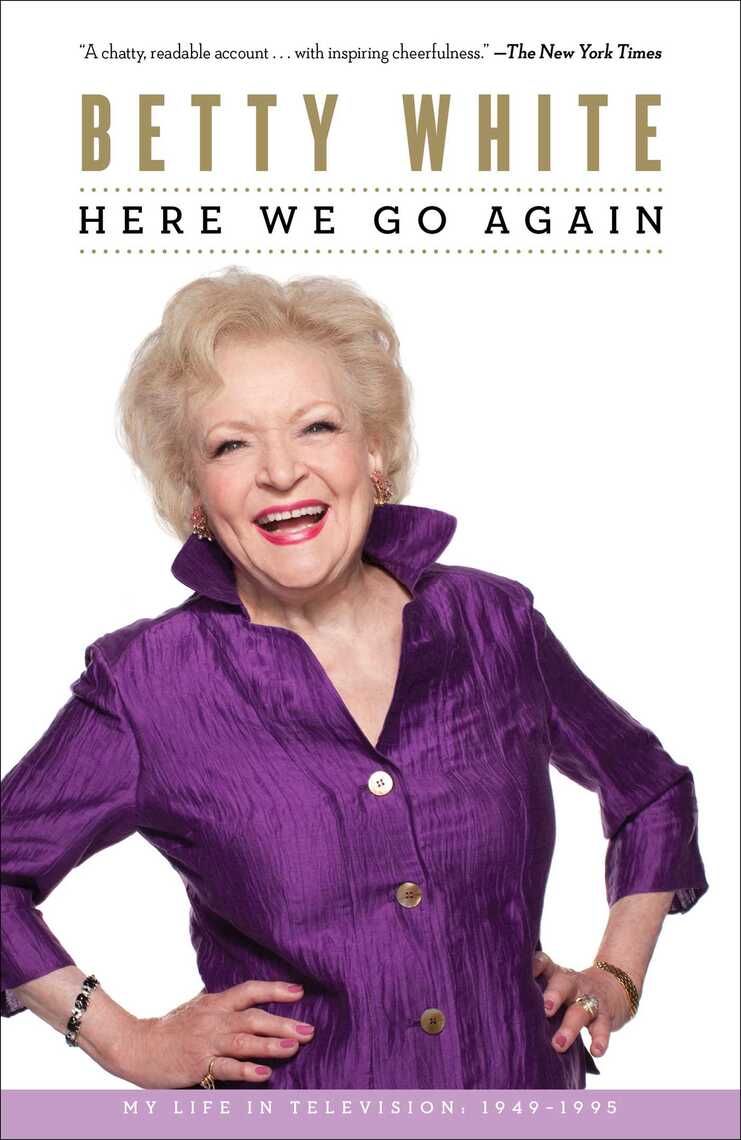 Here We Go Again by Betty White