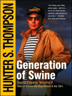 Generation of Swine: The Brutal Odyssey of an Outlaw Journalist