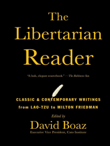 The Libertarian Reader: Classic and Contemporary Writings from Lao Tzu to