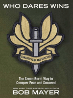Who Dares Wins: The Green Beret Way for You to Conquer Fear and Su