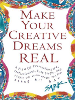 Make Your Creative Dreams Real: A Plan for Procrastinators, Perfectionists, Busy P