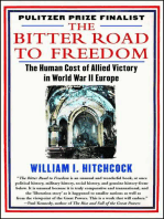 The Bitter Road to Freedom: A New History of the Liberation of Europe