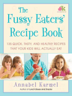 The Fussy Eaters' Recipe Book: 135 Quick, Tasty and Healthy Recipes that Your Kids Will Actually Eat