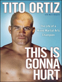 This Is Gonna Hurt by Tito Ortiz - Ebook | Scribd