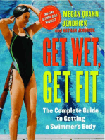 Get Wet, Get Fit: The Complete Guide to Getting a Swimmer's Body