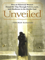 Unveiled: How an American Woman Found Her Way Through Politics, Love, and Obedience in the Middle East