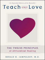 Teach Only Love: The Twelve Principles of Attitudinal Healing