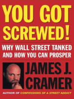 You Got Screwed!: Why Wall Street Tanked and How You Can Prosper