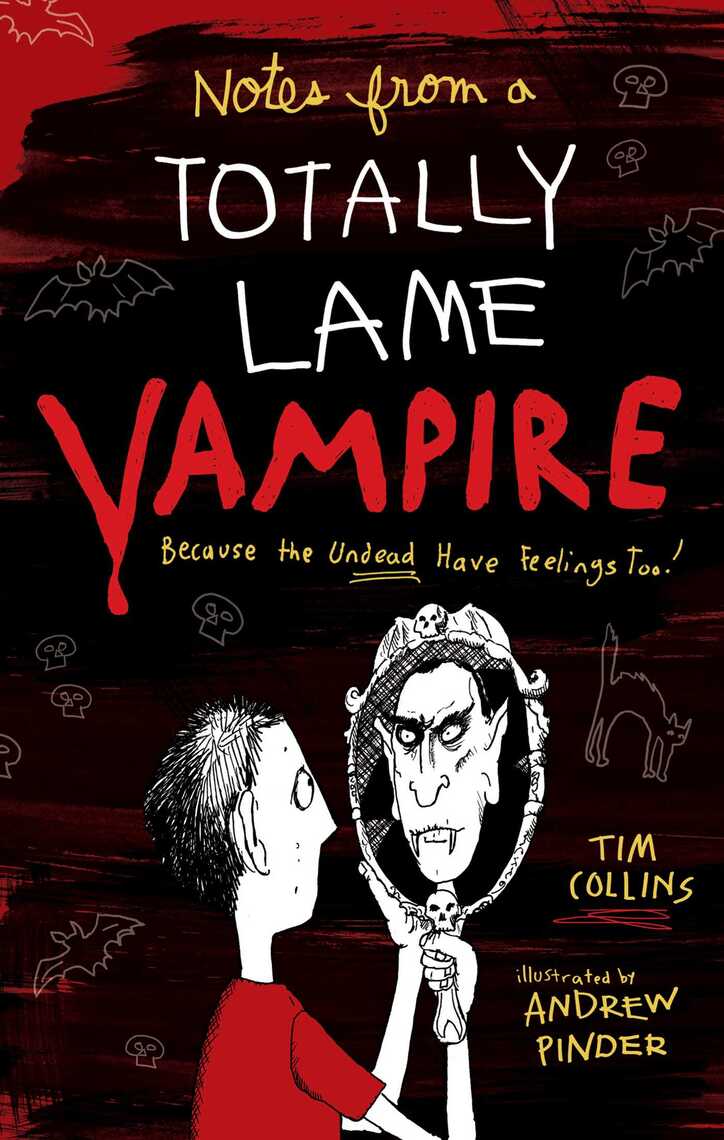 Notes from a Totally Lame Vampire by Tim Collins, Andrew Pinder (Ebook ...