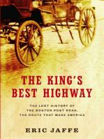 The King's Best Highway: The Lost History of the Boston Post Road, the Route That Made America