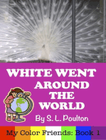 White Went Around the World: Early Learning Colors in a Fun Picture Book for Preschool (Pre-K) and Children of All Ages (My Color Friends): My Color Friends, #1