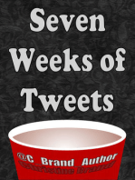 Seven Weeks of Tweets