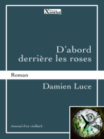 D'abord derrière les roses