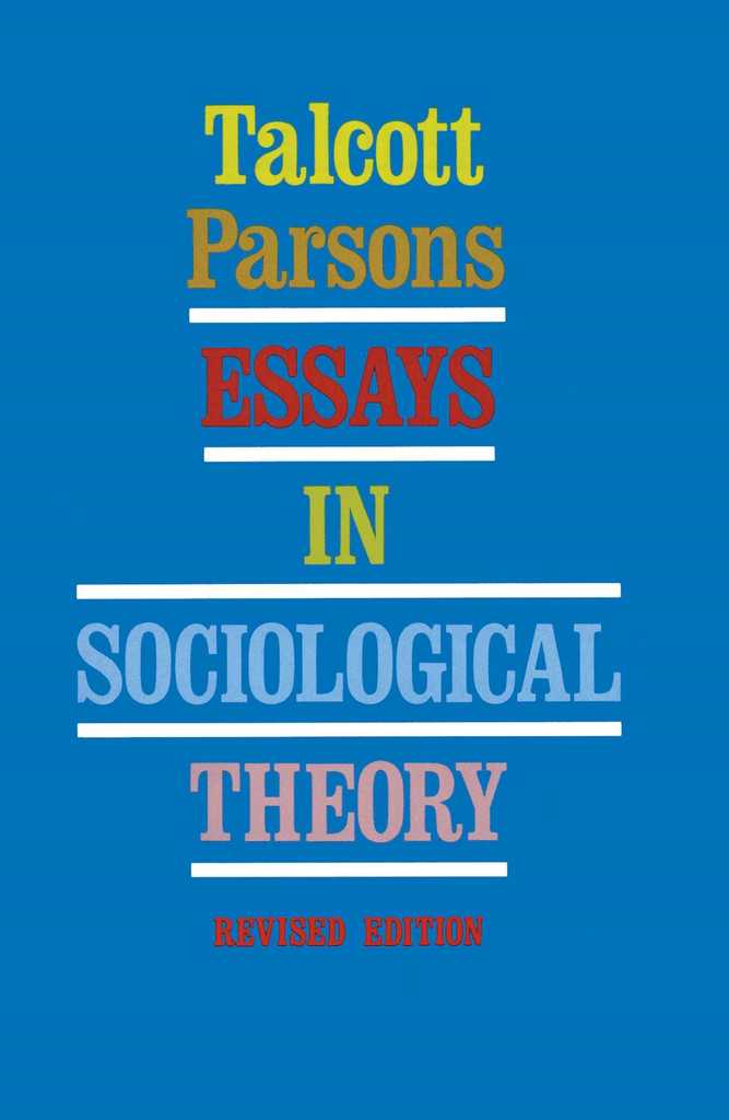 Essays In Sociological Theory By Talcott Parsons Book Read Online