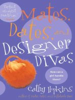 Mates, Dates, and Designer Divas