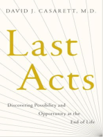 Last Acts: Discovering Possibility and Opportunity at the End of Life