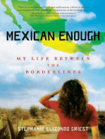 Mexican Enough: My Life between the Borderlines