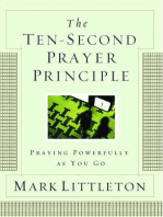 The Ten-Second Prayer Principle: Praying Powerfully as You Go