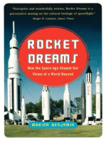 Rocket Dreams: How the Space Age Shaped Our Vision of a World Beyond
