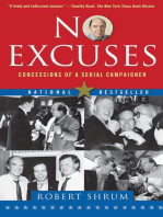 No Excuses: Concessions of a Serial Campaigner