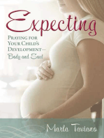 Expecting: Praying for Your Child's Development—Body and Soul