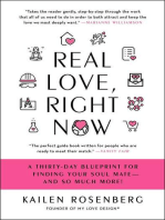 Real Love, Right Now: A Celebrity Love Architect's Thirty-Day Blueprint for Finding Your Soul Mate--and So Much More!