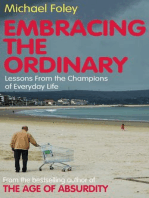 Embracing the Ordinary: Lessons From the Champions of Everyday Life