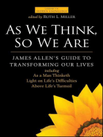 As We Think, So We Are: James Allen's Guide to Transforming Our Lives