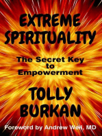 Extreme Spirituality: The Secret Key to Empowerment