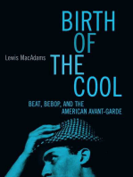 Birth of the Cool: Beat, Bebop, and the American Avant Garde