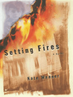 Setting Fires: A Novel