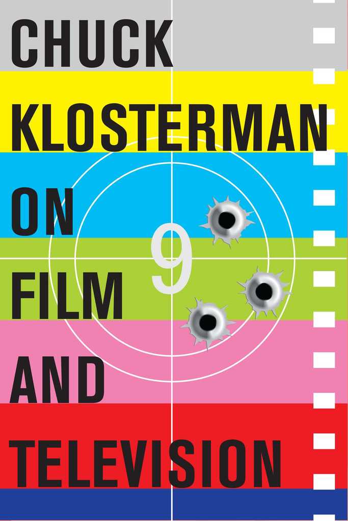 Chuck Klosterman on Film and Television by Chuck ...