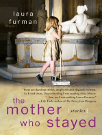 The Mother Who Stayed: Stories