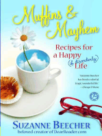 Muffins and Mayhem: Recipes for a Happy (if Disorderly) Life