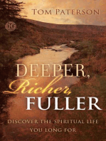 Deeper, Richer, Fuller: Discover the Spiritual Life You Long For