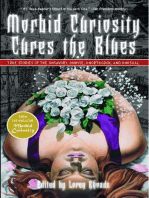 Morbid Curiosity Cures the Blues: True Stories of the Unsavory, Unwise, Unorthodox and Unusual from the magazine 'Morbid Curiosity'