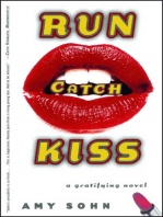 Run Catch Kiss: A Novel