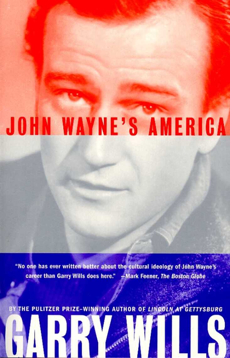 John Wayne's America by Garry Wills (Ebook) Read free for 30 days