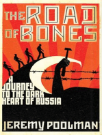 The Road of Bones: A Journey to the Dark Heart of Russia