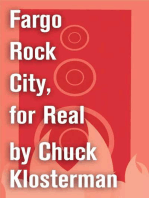 Fargo Rock City, for Real: An Essay from Chuck Klosterman IV