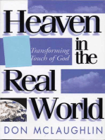 Heaven in the Real World: The Transforming Touch of God