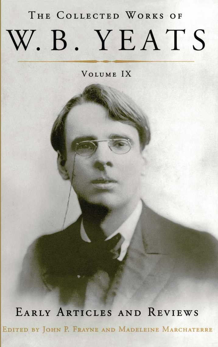 The Collected Works of Yeats Volume IX: Early Art by William