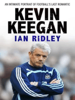 Kevin Keegan: An Intimate Portrait of Football's Last Romantic