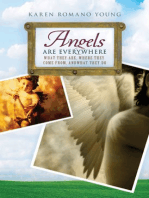 Angels Are Everywhere: What They Are, Where They Come From, and What They Do