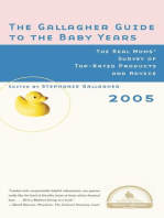 The Gallagher Guide to the Baby Years, 2005 Edition: The Real Moms' Survey of Top-Rated Products and Advice