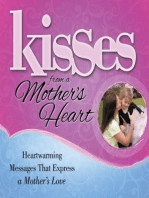 Kisses from a Mother's Heart: Heartwarming Messages that Express a Mother's Love