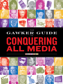 The Gawker Guide to Conquering All Media